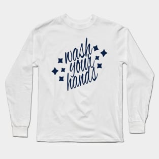 Wash Your Hands (white background) Long Sleeve T-Shirt